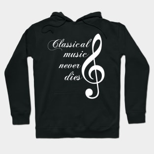 classical music never dies Hoodie